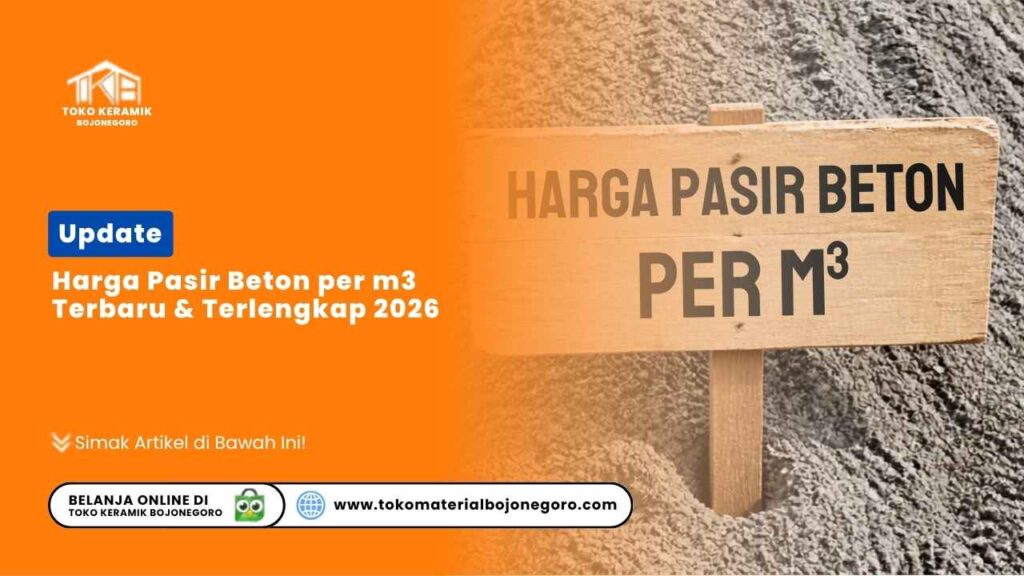 Update Harga Pasir Beton per m3 Terbaru & Terlengkap 2026
