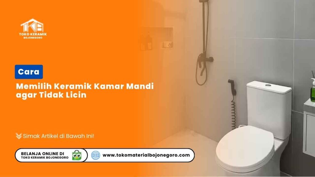 Cara Memilih Keramik Kamar Mandi agar Tidak Licin