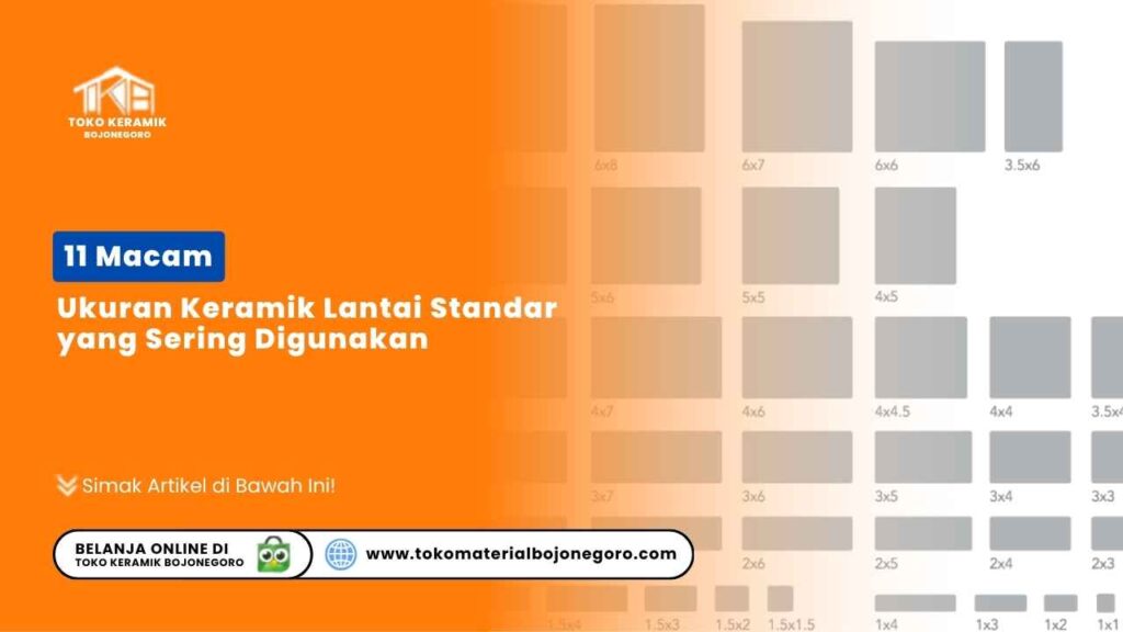 11 Macam Ukuran Keramik Lantai Standar yang Sering Digunakan