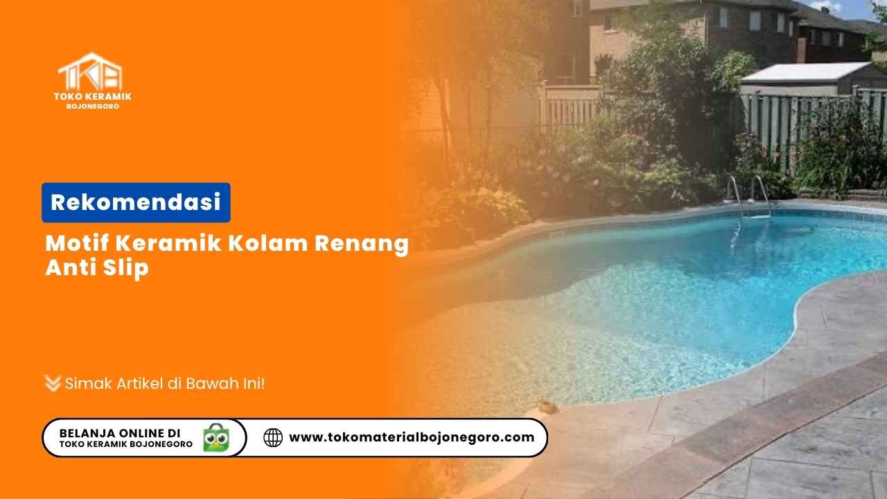 Rekomendasi Motif Keramik Kolam Renang Anti Slip