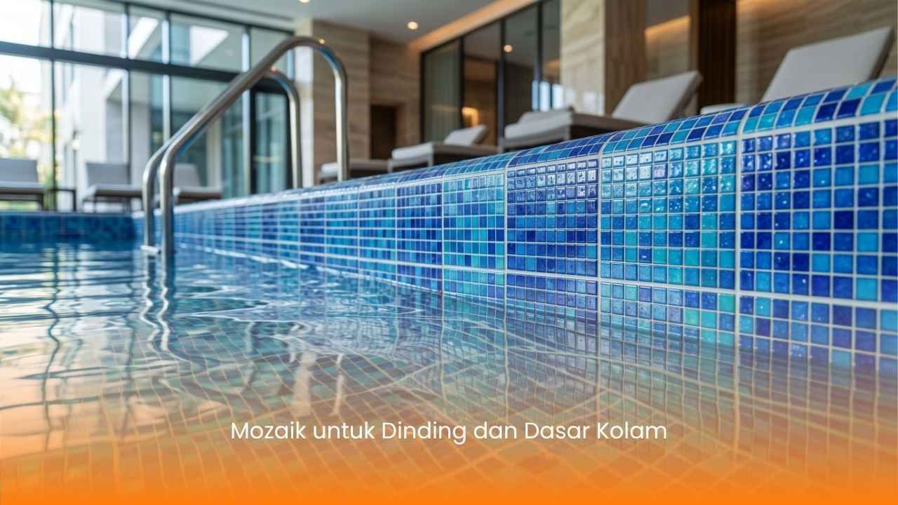 1. Mozaik untuk Dinding dan Dasar Kolam