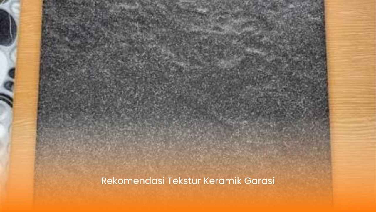 Rekomendasi Tekstur Keramik Garasi