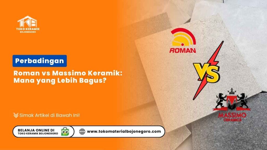 Roman vs Massimo Keramik: Mana yang Lebih Bagus?