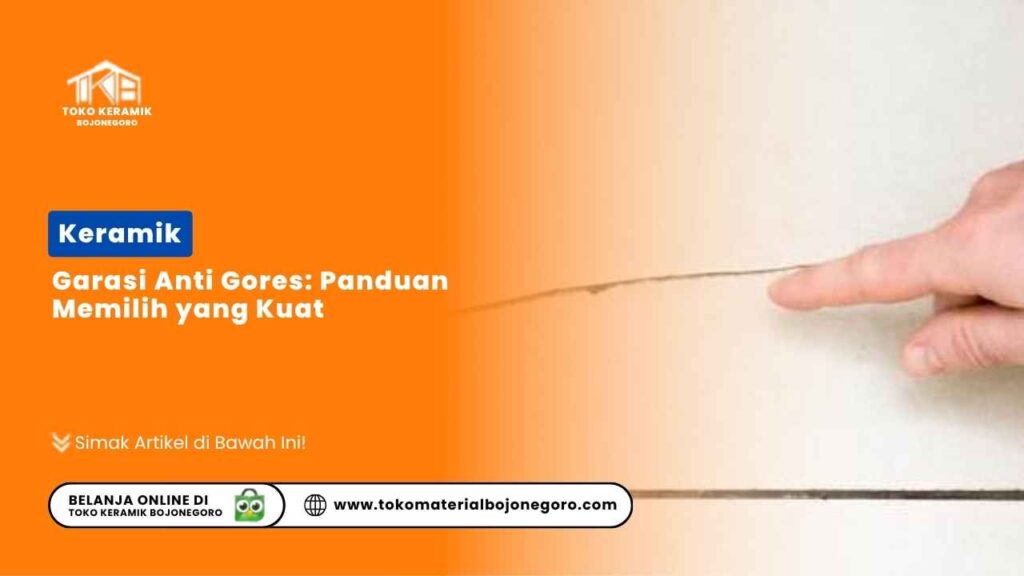 Keramik Garasi Anti Gores: Panduan Memilih yang Kuat